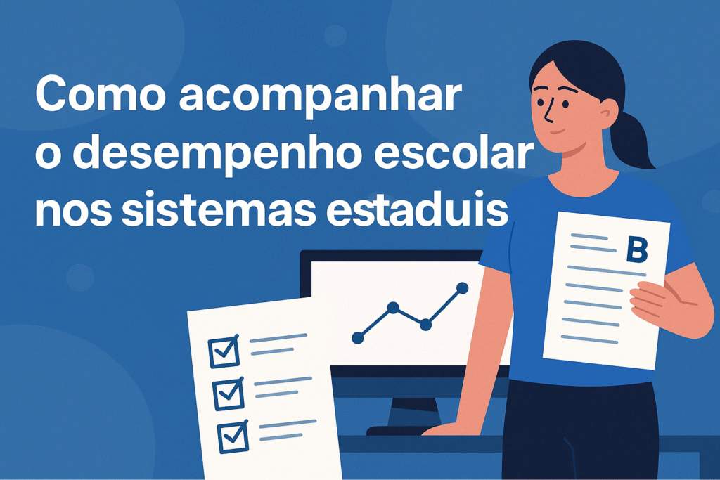 Mulher segurando boletim escolar ao lado de computador com gráfico e checklist, ilustrando o acompanhamento do desempenho nos sistemas estaduais.